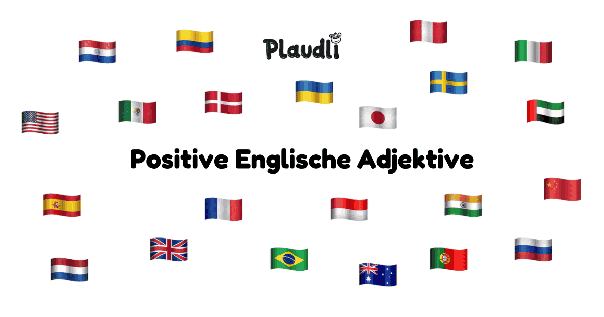 Positive Adjektive auf Englisch: Liste von A bis Z