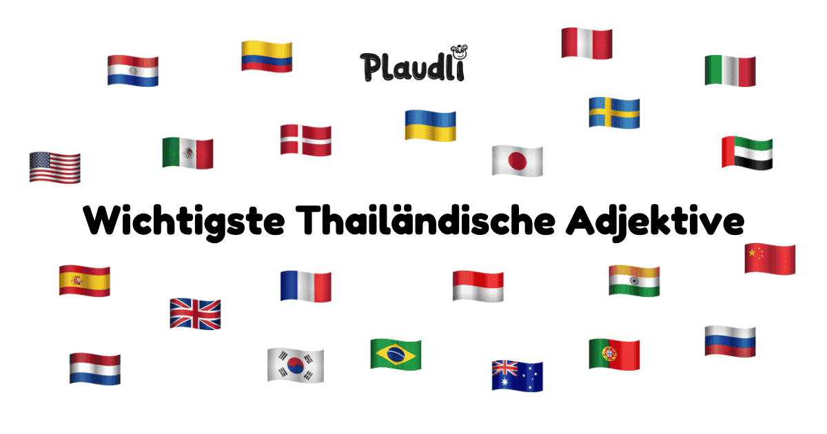 Die 350 Wichtigsten Thailändischen Adjektive (Liste)